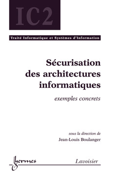 Couverture de l’ouvrage Sécurisation des architectures informatiques : exemples concrets