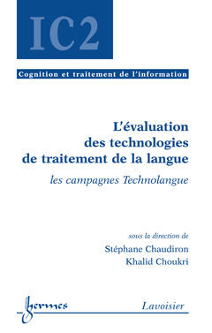Couverture de l'ouvrage L'évaluation des technologies de traitement de la langue : les campagnes Technolangue