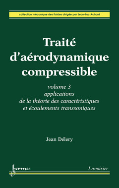 Couverture de l’ouvrage Traité d'aérodynamique compressible. Volume 3