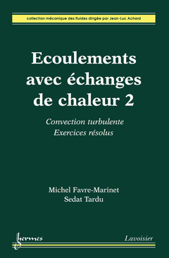 Cover of the book Écoulements avec échanges de chaleur 2 : convection turbulente. Exercices résolus