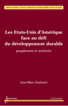 Cover of the book Les États-Unis d'Amérique face au défi du développement durable : peuplement et territoire