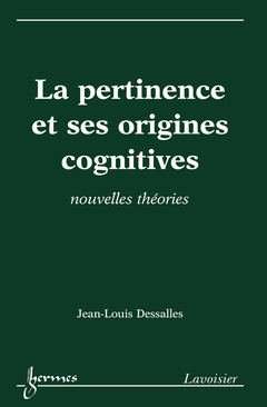 Couverture de l’ouvrage La pertinence et ses origines cognitives : nouvelles théories