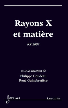 Couverture de l’ouvrage Rayons X et matière RX 2007