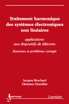 Cover of the book Traitement harmonique des systèmes électroniques non linéaires : applications aux dispositifs de télécoms - Exercices et problèmes corrigés