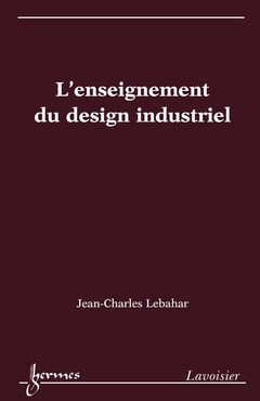 Couverture de l’ouvrage L'enseignement du design industriel