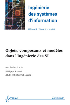 Couverture de l'ouvrage Objets, composants et modèles dans l'ingénierie des SI (Ingénierie des systèmes d'information RSTI série ISI Vol. 13 N° 3 Mai-Juin 2008)