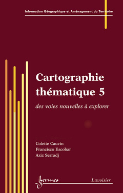 Cover of the book Cartographie thématique 5 : des voies nouvelles à explorer
