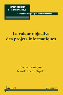 Cover of the book La valeur objective des projets informatiques