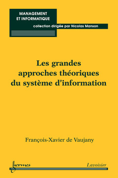 Couverture de l’ouvrage Les grandes approches théoriques du système d'information