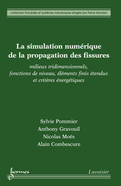 Cover of the book La simulation numérique de la propagation des fissures