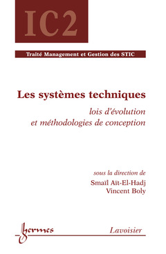 Couverture de l’ouvrage Les systèmes techniques : lois d'évolution et méthodologies de conception
