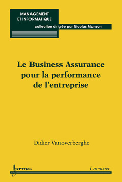 Cover of the book Le Business Assurance pour la performance de l'entreprise