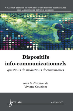 Couverture de l’ouvrage Dispositifs info-communicationnels : questions de médiations documentaires