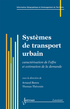 Couverture de l’ouvrage Systèmes de transport urbain : caractérisation de l'offre et estimation de la demande (Série Aménagement et gestion du territoire, IGAT)