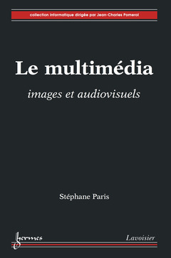 Couverture de l'ouvrage Le multimédia : images et audiovisuels