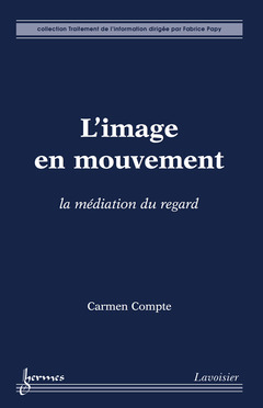 Cover of the book L'image en mouvement