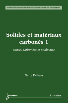 Couverture de l’ouvrage Solides et matériaux carbonés 1 : phases carbonées et analogues