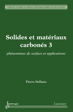 Couverture de l'ouvrage Solides et matériaux carbonés 3 : phénomènes de surface et applications