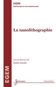 Couverture de l’ouvrage La nanolithographie