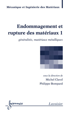 Cover of the book Endommagement et rupture des matériaux 1 : généralités, matériaux métalliques