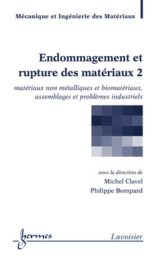 Cover of the book Endommagement et rupture des matériaux 2 : matériaux non métalliques et biomatériaux, assemblages...