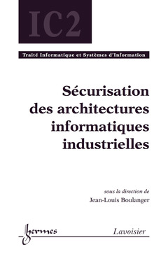 Cover of the book Sécurisation des architectures informatiques industrielles