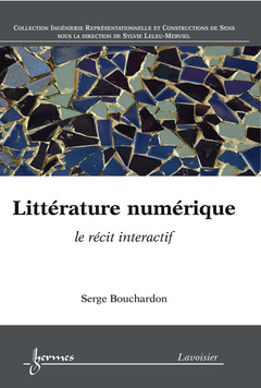 Cover of the book Littérature numérique : le récit interactif