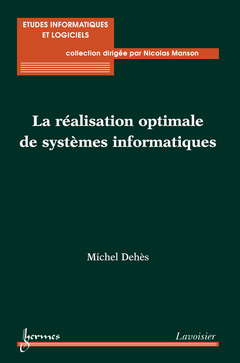 Couverture de l’ouvrage La réalisation optimale de systèmes informatiques