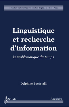 Couverture de l’ouvrage Linguistique et recherche d'information: la problématique du temps
