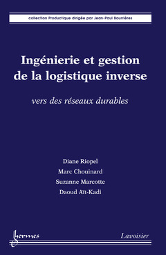 Cover of the book Ingénierie et gestion de la logistique inverse