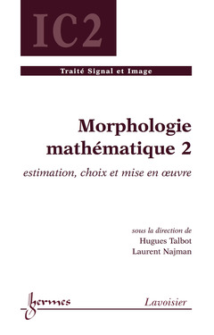 Couverture de l’ouvrage Morphologie mathématique 2