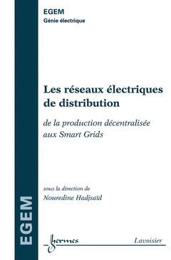Cover of the book Les réseaux électriques de distribution: de la production décentralisée au Smart Grids