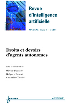 Couverture de l’ouvrage Droits et devoirs d'agents autonomes (Revue d'intelligence artificielle-RSTI série RIA Vol. 24 N° 3/Mai-Juin 2010)