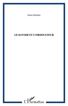 Cover of the book LE SAVOIR ET L'ORDINATEUR