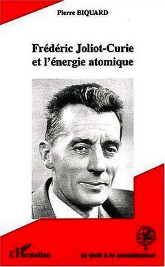 Cover of the book FREDERIC JOLIOT-CURIE ET L'ENERGIE ATOMIQUE
