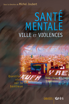Couverture de l’ouvrage Santé mentale, ville et violences
