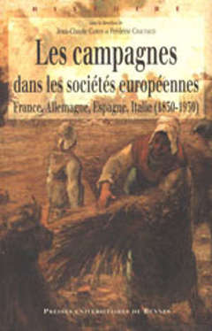 Couverture de l’ouvrage CAMPAGNES DANS LES SOCIETES EUROPEENNES 1830-1930. FRANCE ALLEMAGNE ESPAGNE