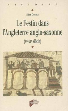 Couverture de l’ouvrage FESTIN DANS L ANGLETERRE ANGLO SAXONNE VE XIE SIECLE