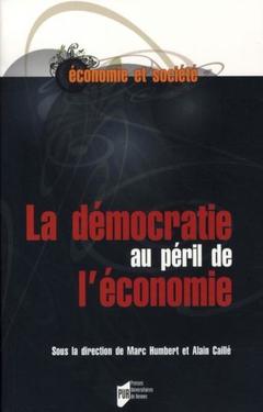 Couverture de l’ouvrage DEMOCRATIE AU PERIL DE L ECONOMIE