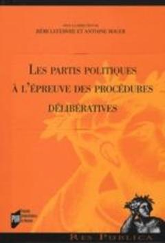 Couverture de l’ouvrage PARTIS POLITIQUES A L EPREUVE DES PROCEDURES DELIBERATIVES