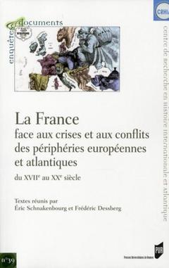 Couverture de l’ouvrage FRANCE FACE AUX CRISES ET AUX CONFLITS DES PERIPHERIES EUROPEENNES ET ATLANTIQUE