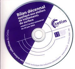 Cover of the book Bilan décennal appliqué aux ateliers de traitements de surface relatif à l'arrêté ministériel du 29/06/2004 (Les actions collectives du Cetim, 2B56) CD-ROM