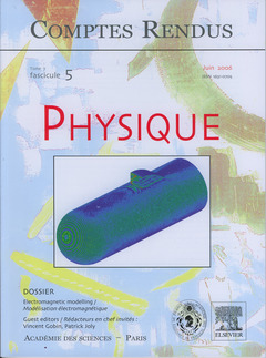 Couverture de l’ouvrage Comptes rendus Académie des sciences, Physique, tome 7, fasc 5, Juin 2006 : electromagnetic modelling / Modélisation électromagnétique