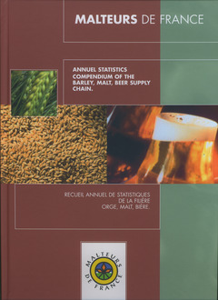 Cover of the book Recueil annuel de statistiques de la filière orge, malt, bière / Annuel statistics compendium of the barley, malt, beer supply chain