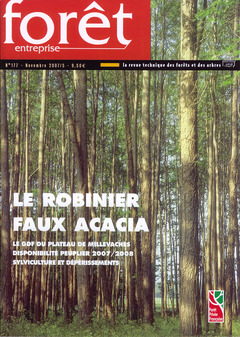 Couverture de l’ouvrage Forêt entreprise N° 177 - Novembre 2007/ 5. Le robinier faux acacia. Le GDF du plateau de millevaches, disponibilité peuplier 2007/2008...
