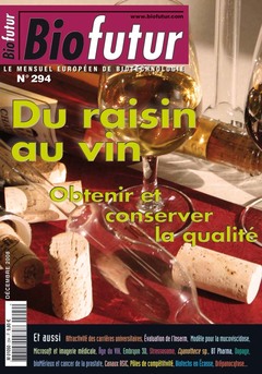Couverture de l'ouvrage Biofutur N° 294 - Du raisin au vin : obtenir et conserver la qualité (Décembre 2008)