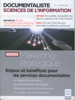 Cover of the book Documentaliste, sciences de l'information : vol 45 n°1, février 2008 : dossier marketing stratégique