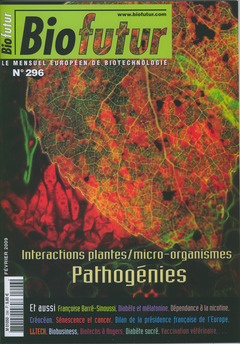 Couverture de l’ouvrage Biofutur N° 296 : Interactions plantes/ micro-organismes. Pathogénies (Février 2009)