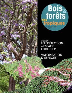 Couverture de l’ouvrage Bois et forêts des tropiques N° 299 1er trimestre 2009 : télédétection et espace forestier. Valorisation d'espèces