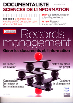 Couverture de l’ouvrage Documentaliste Sciences de l'information Vol. 46 N° 2 mai 2009 Dossier : records management. Gérer les documents et l'information